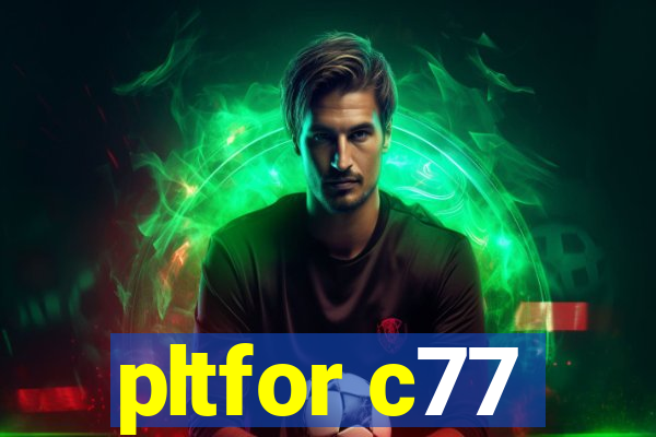 pltfor c77